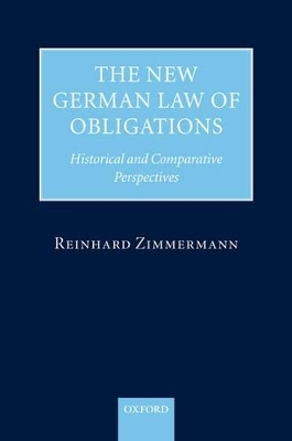 The New German Law of Obligations - Reinhard Zimmermann