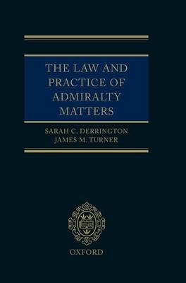 The Law and Practice of Admiralty Matters - Sarah Derrington