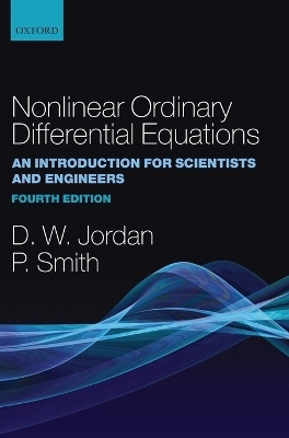 Nonlinear Ordinary Differential Equations - Dominic Jordan, Peter Smith