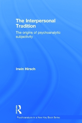 The Interpersonal Tradition - Irwin Hirsch