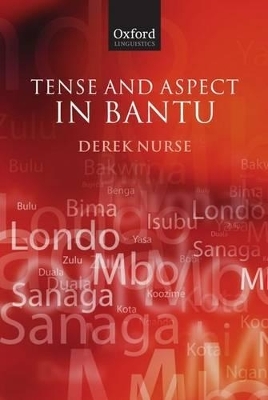 Tense and Aspect in Bantu - Derek Nurse
