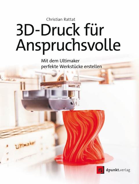 3D-Druck für Anspruchsvolle - Christian Rattat