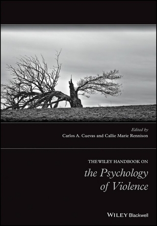 The Wiley Handbook on the Psychology of Violence