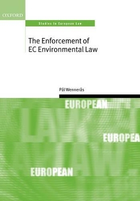 The Enforcement of EC Environmental Law - P&aring;l Wenner&aring;s