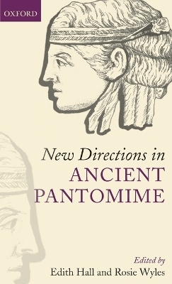 New Directions in Ancient Pantomime