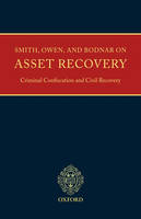 Smith, Owen and Bodnar on Asset Recovery, Criminal Confiscation, and Civil Recovery - 