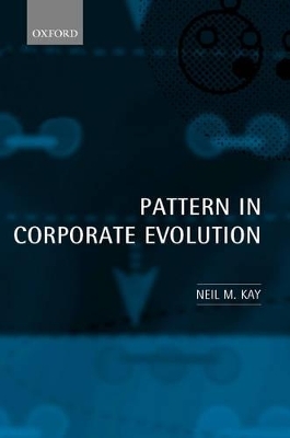 Pattern in Corporate Evolution - Neil M. Kay