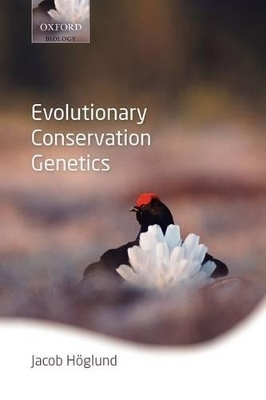 Evolutionary Conservation Genetics - Jacob H&ouml;glund