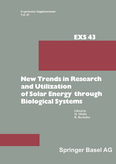 New Trends in Research and Utilization of Solar Energy through Biological Systems -  Mislin,  Bachofen
