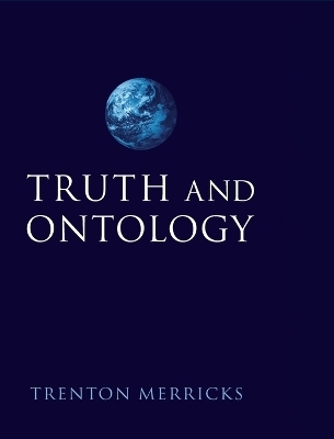 Truth and Ontology - Trenton Merricks