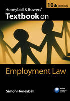 Honeyball and Bowers' Textbook on Employment Law - Simon Honeyball