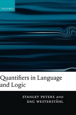 Quantifiers in Language and Logic - Stanley Peters, Dag Westerst&aring;hl