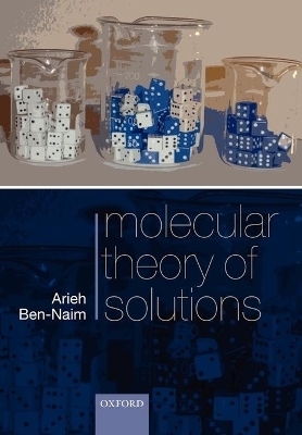 Molecular Theory of Solutions - Arieh Ben-Naim