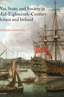 War, State, and Society in Mid-Eighteenth-Century Britain and Ireland