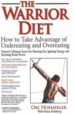 Warrior Diet - Ori Hofmekler, Diana Holtzberg
