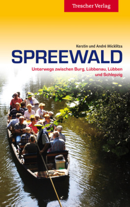 Spreewald - Andr&eacute; Micklitza, Kerstin Micklitza