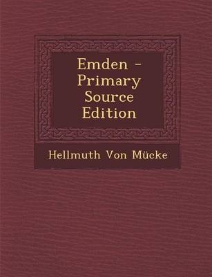 Emden - Primary Source Edition
