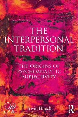 The Interpersonal Tradition - Irwin Hirsch