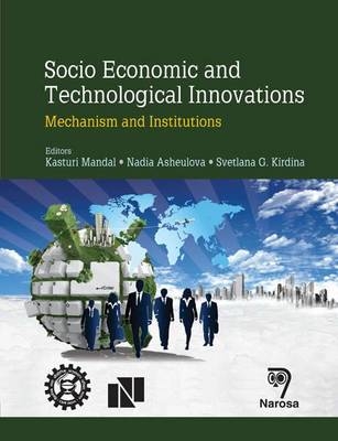 Socio Economic and Technological Innovation - Kasturi Mandal, Nadia Asheulova, Svetlana G. Kirdina