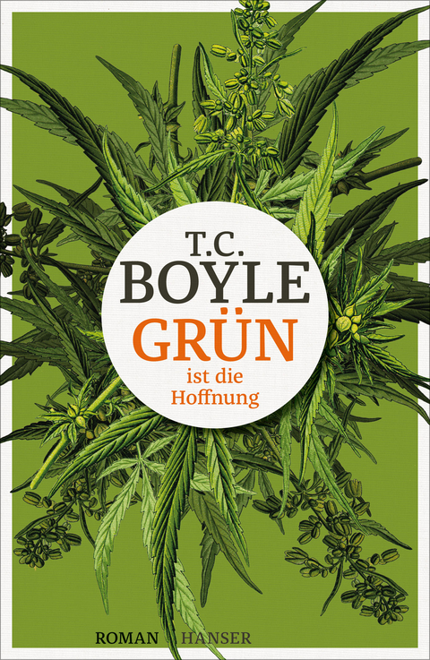 Gr&uuml;n ist die Hoffnung - T.C. Boyle