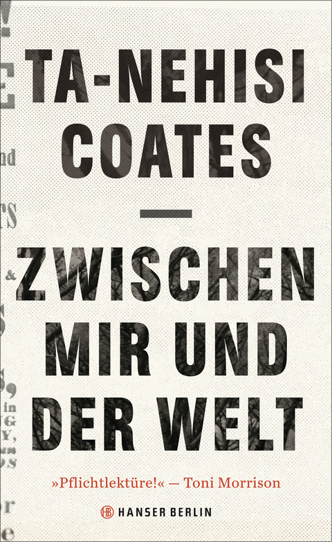Zwischen mir und der Welt - Ta-Nehisi Coates