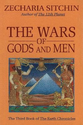 The Wars of Gods and Men (Book III) - Zecharia Sitchin