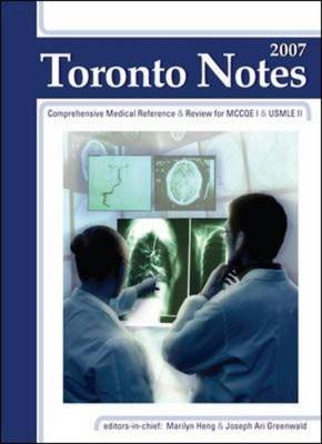 Toronto Notes for Medical Students 2007 - J. Greenwald, Marilyn Heng