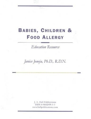 Babies, Children and Food Allergy - Janice M. Vickerstaff Joneja