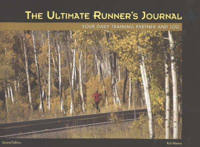 The Ultimate Runner's Journal - Rich Hanna