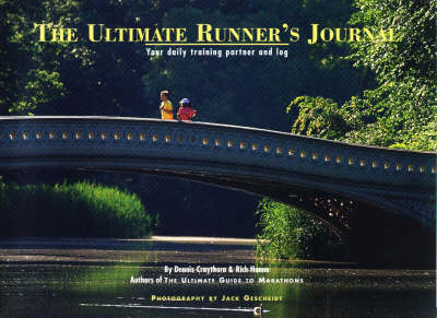 The Ultimate Runner's Journal - Dennis Craythorn, Rich Hanna