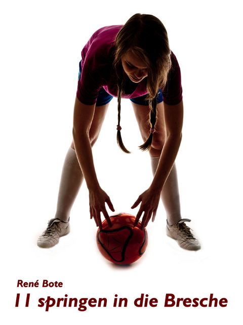 11 springen in die Bresche - René Bote