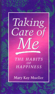 Taking Care of Me - Mary Kay Mueller