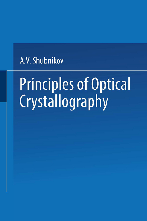 Principles of Optical Crystallography - A. V. Shubnikov