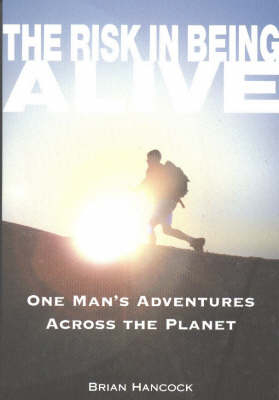 The Risk in Being Alive