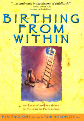 Birthing from within - Pam England, Rob Horowitz