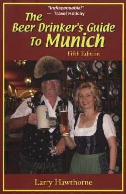 Beer Drinker's Guide to Munich