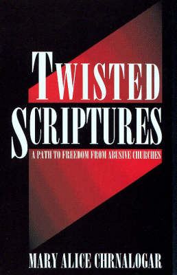 Twisted Scriptures - Mary Alice Chrnalogar