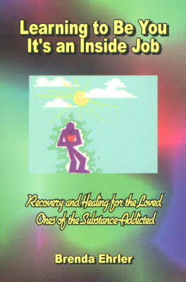 Learning to Be You, It's An Inside Job - Brenda Ehrler