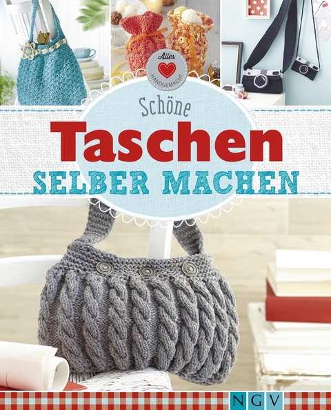 Sch&ouml;ne Taschen selber machen - Daniela Herring, Sam Lavender