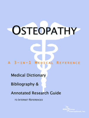 Osteopathy - A Medical Dictionary, Bibliography, and Annotated Research Guide to Internet References