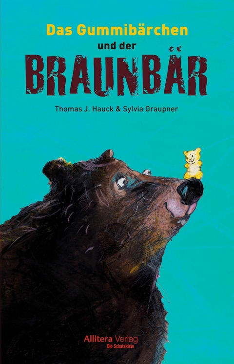 Das Gummib&auml;rchen und der Braunb&auml;r - Thomas J. Hauck