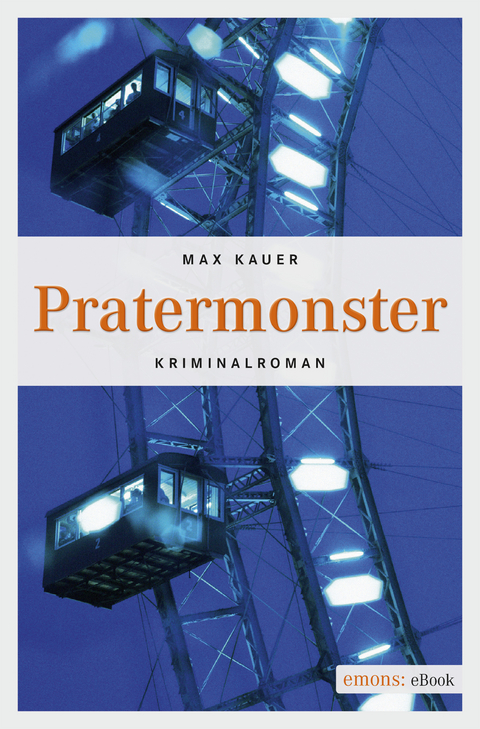 Pratermonster - Max Kauer