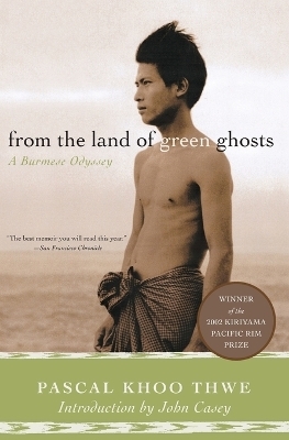From the Land of Green Ghosts - Pascal Khoo Thwe