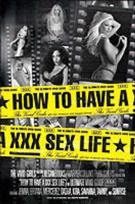 How To Have A XXX Sex Life: The Ultimate Vivid Guide -  The Vivid Girls