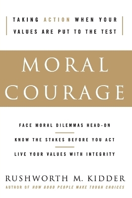Moral Courage - Rushworth M Kidder