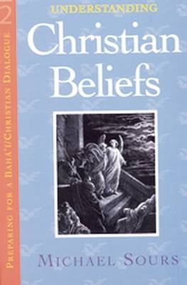 Understanding Christian Beliefs - Michael W. Sours
