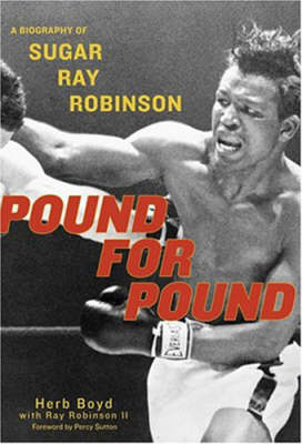 Pound for Pound - Herb Boyd, Ray Robinson