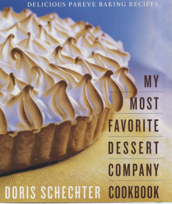 My Most Favourite Desert Company Cookbook - Doris Schechter