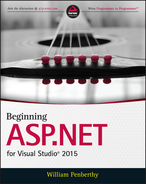 Beginning ASP.NET for Visual Studio 2015 - William Penberthy