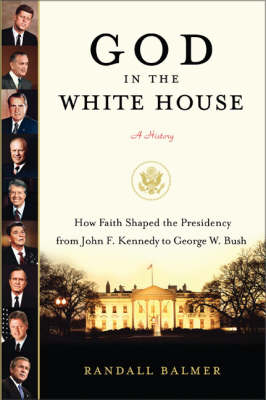 God in the White House - Randall Balmer